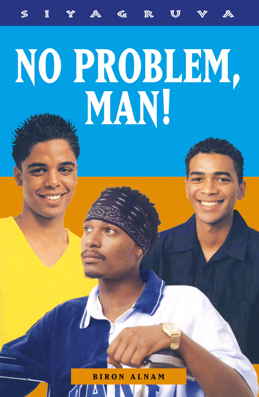 NO PROBLEM, MAN!